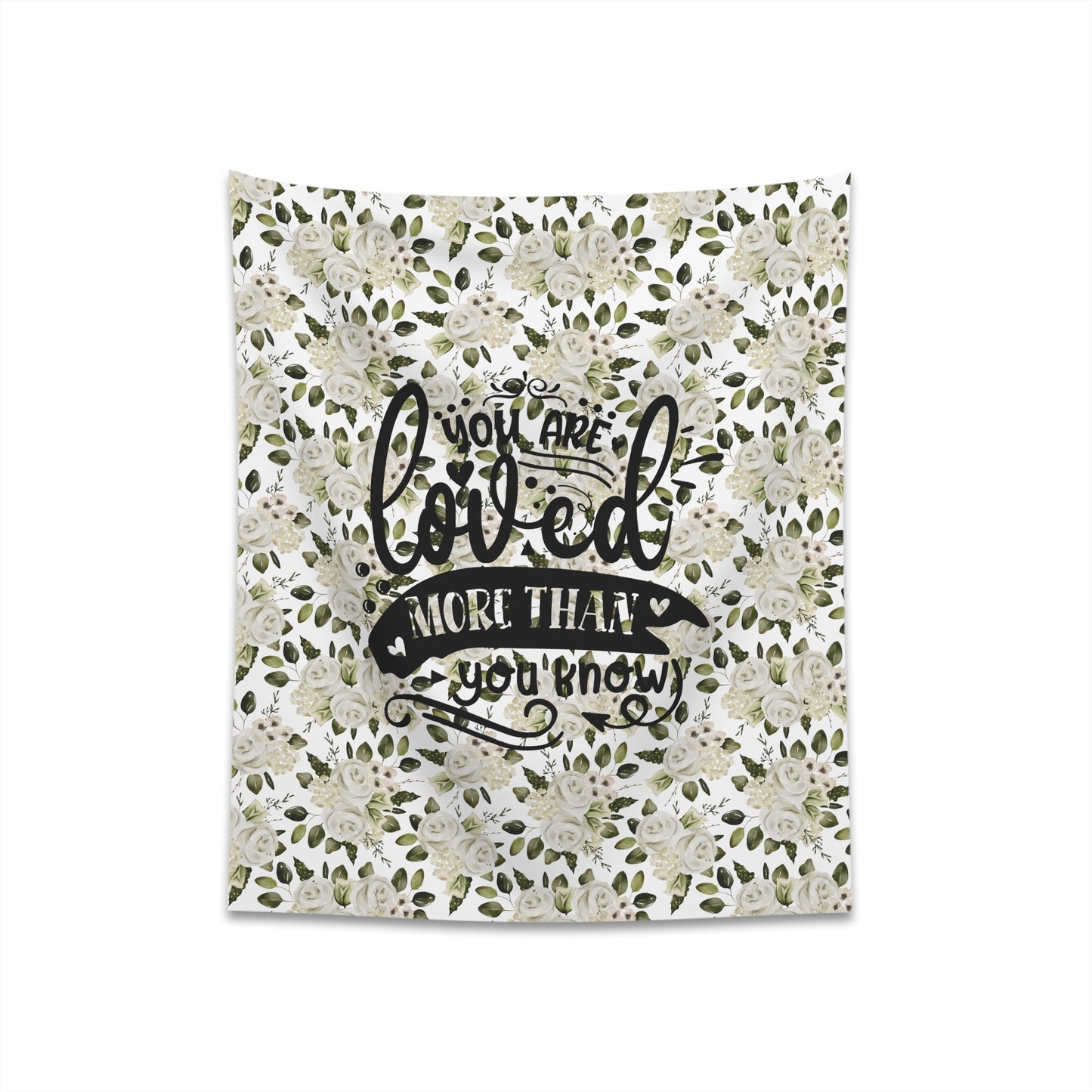 April You Are Loved More Than You Know Printed Wall Tapestry