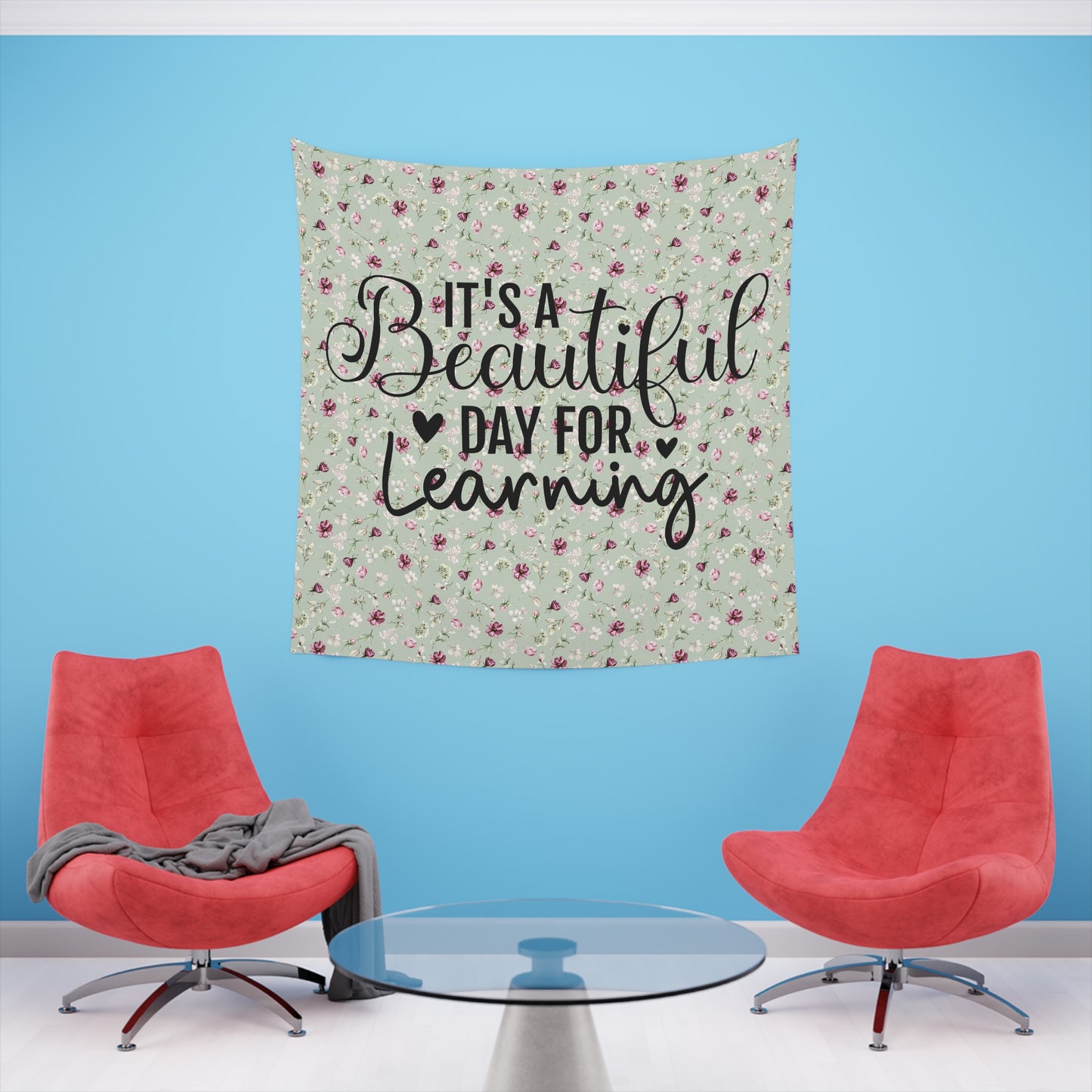 Teacher Green Floral It's a Beautiful Day for Learning Printed Wall Tapestry