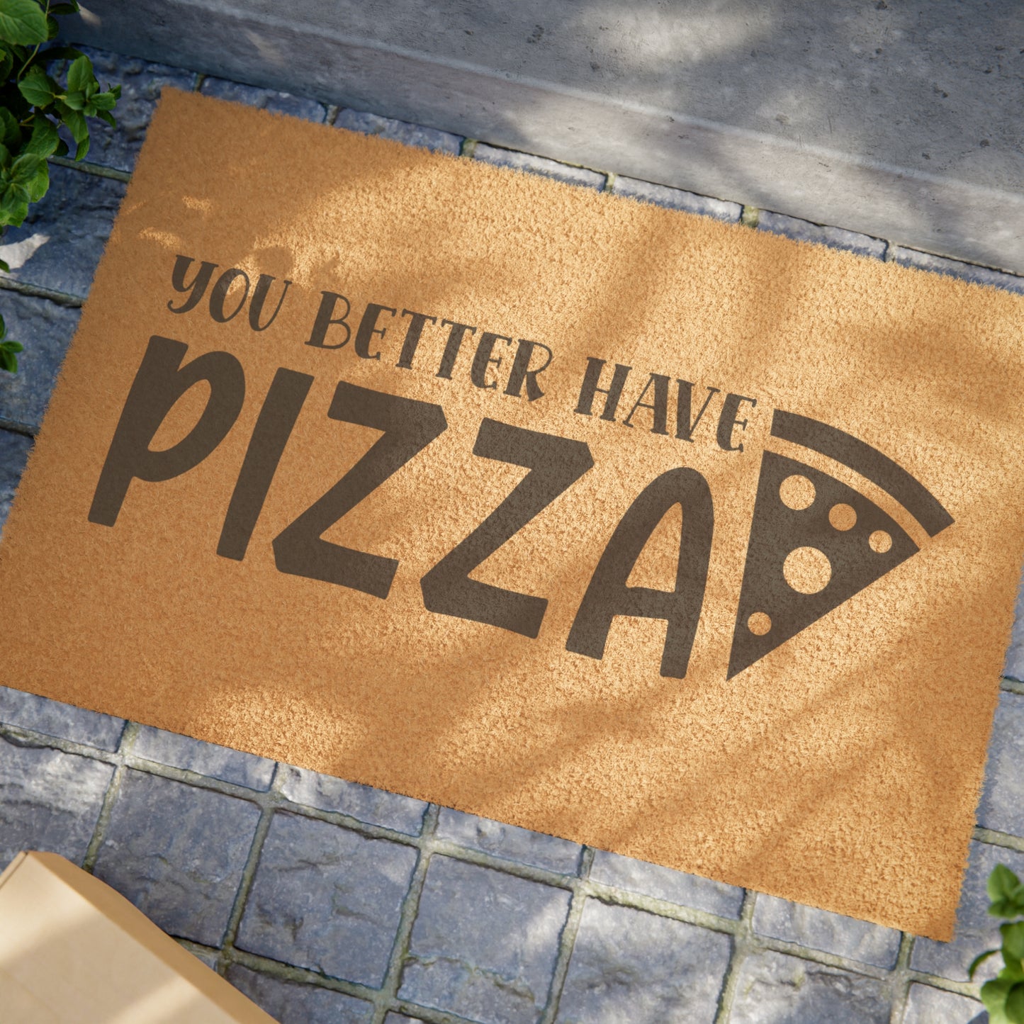 You Better Have Pizza Doormat