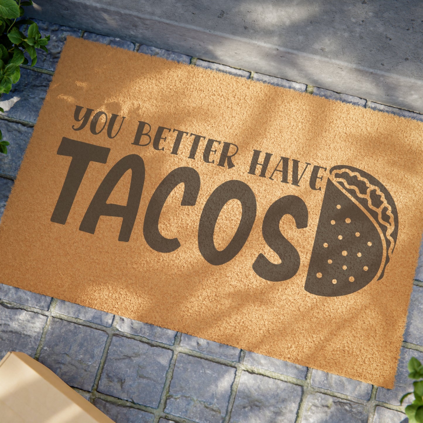 You Better Have Tacos Doormat