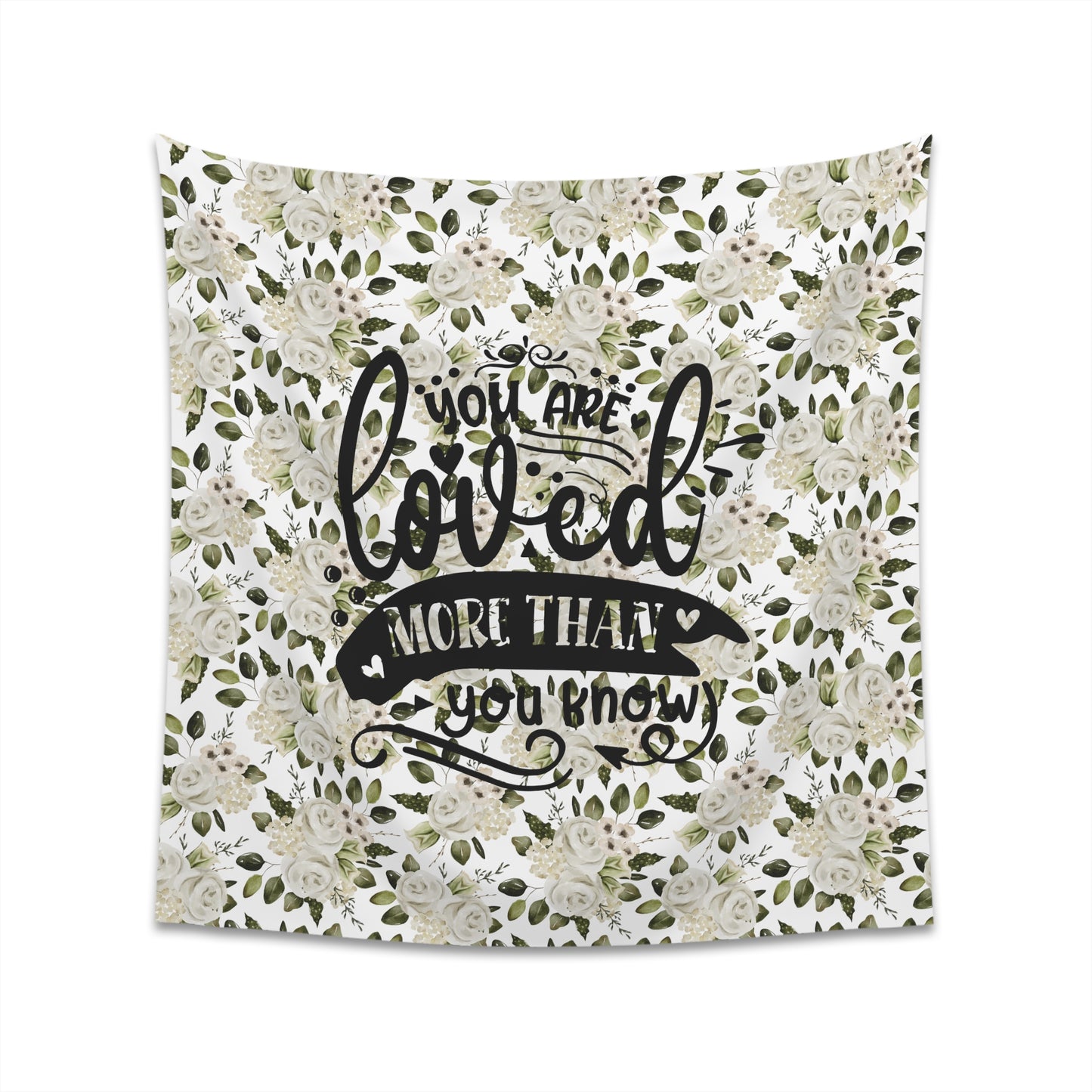 April You Are Loved More Than You Know Printed Wall Tapestry