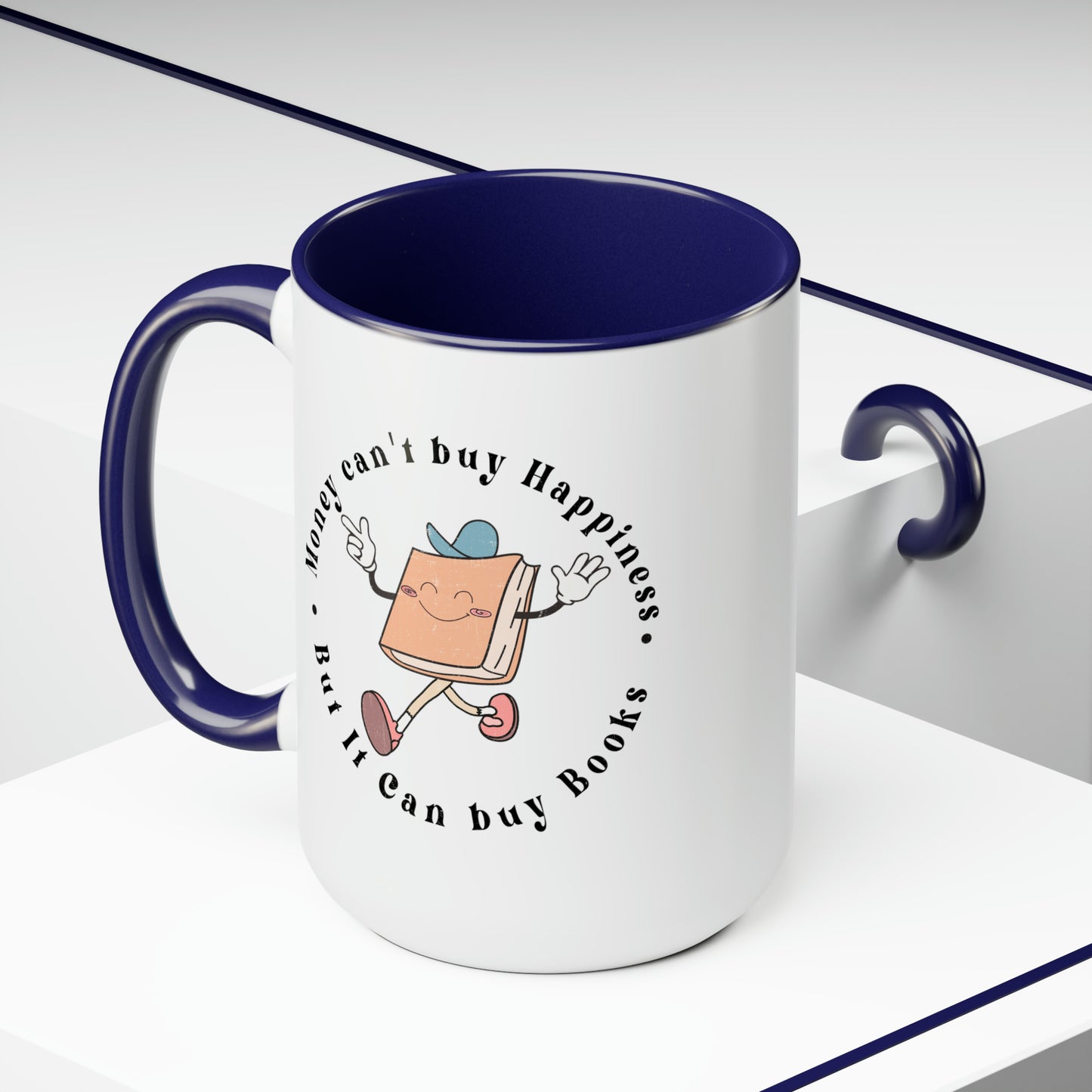 Money Can't Buy Happiness But It Can Buy Books Two-Tone Coffee Mugs, 15oz