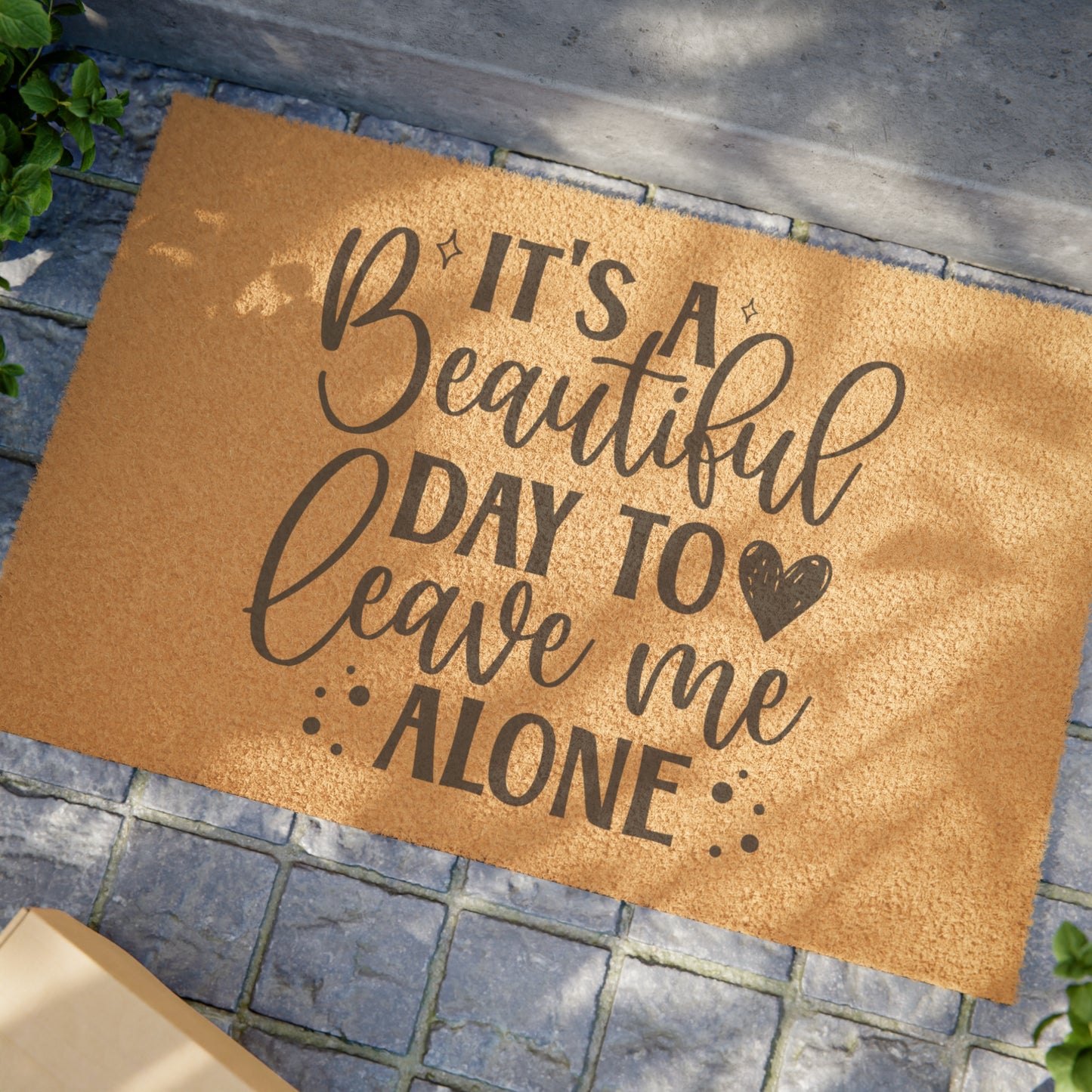 It's A Beautiful Day To Leave Me Alone Doormat