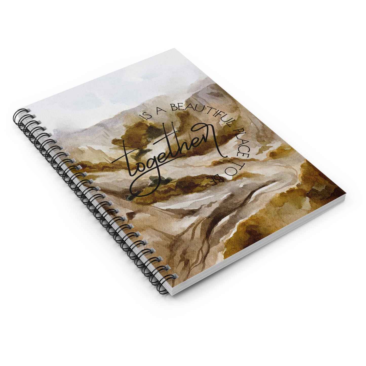 March Landscape Together is a Wonderful Place to Be Spiral Notebook - Ruled Line