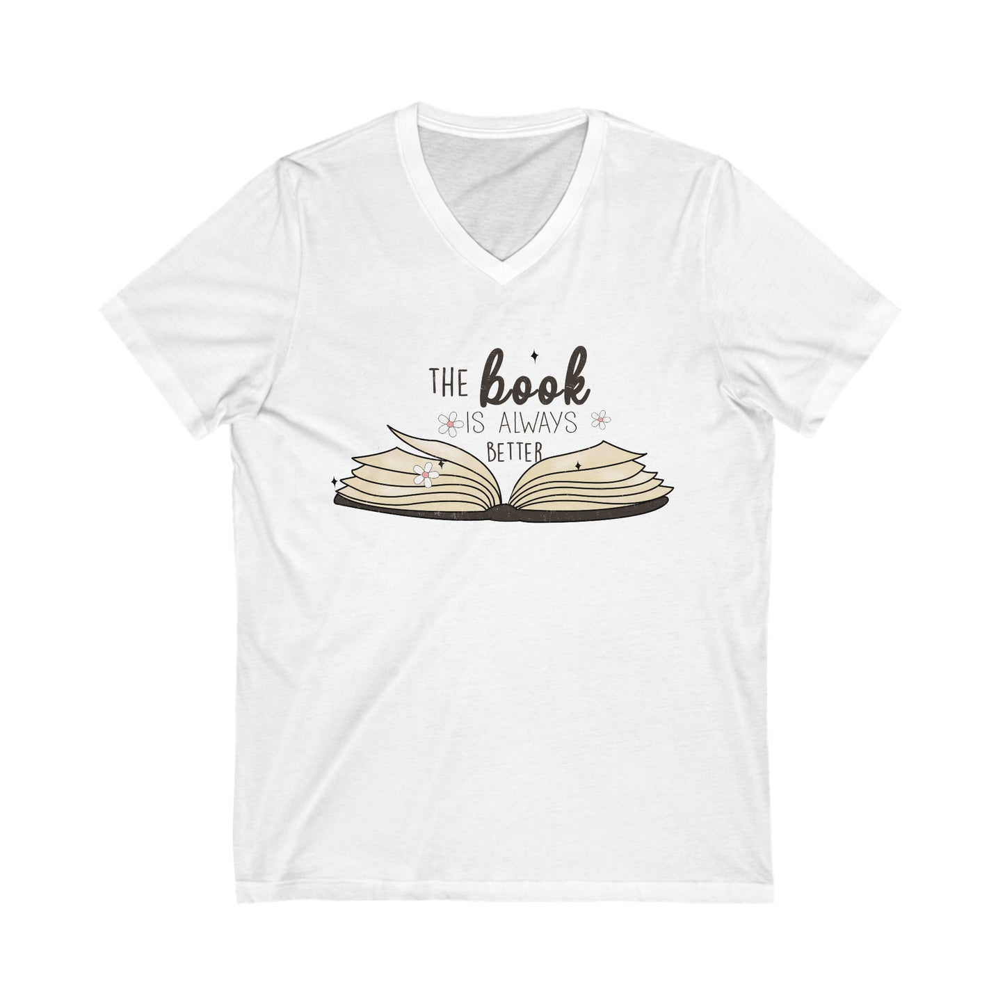 The Book is Always Better Graphic Unisex Jersey Short Sleeve V-Neck Tee