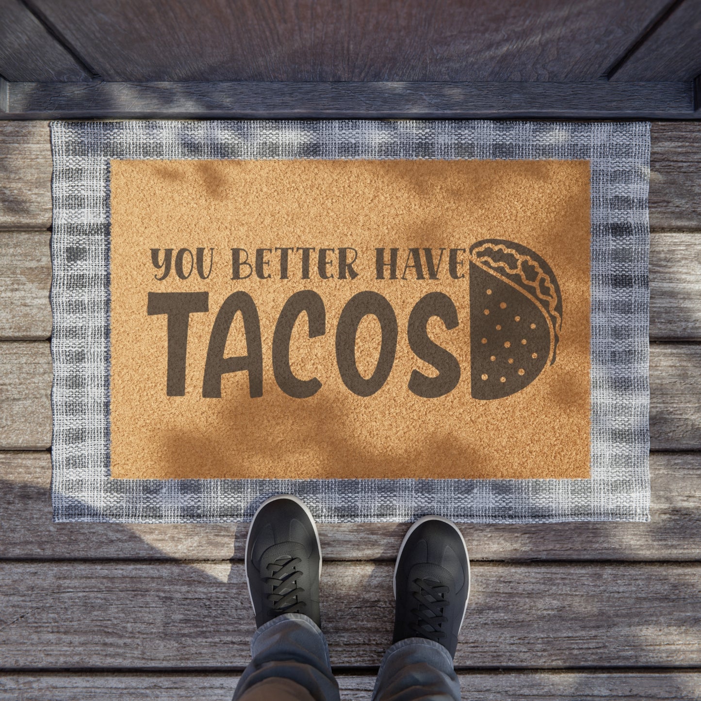 You Better Have Tacos Doormat