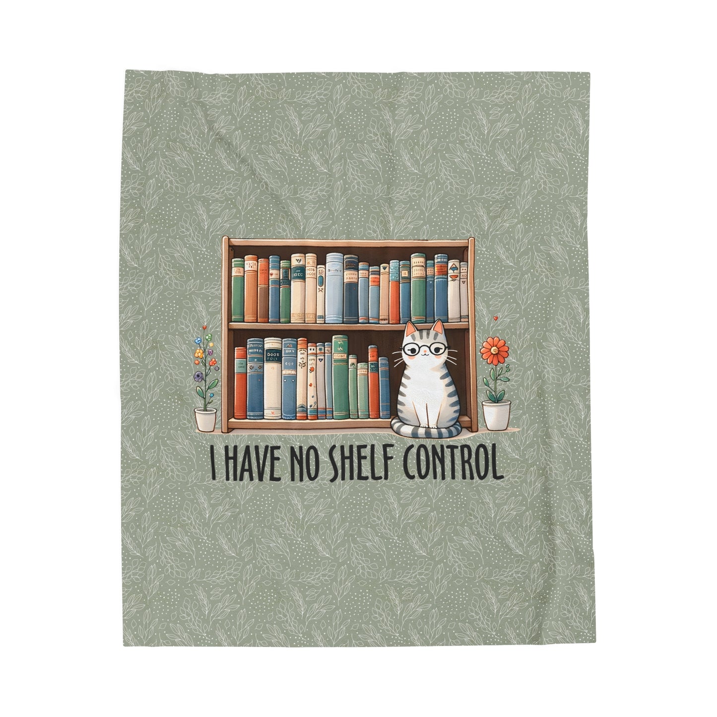 I Have No Shelf Control Cat Velveteen Plush Blanket