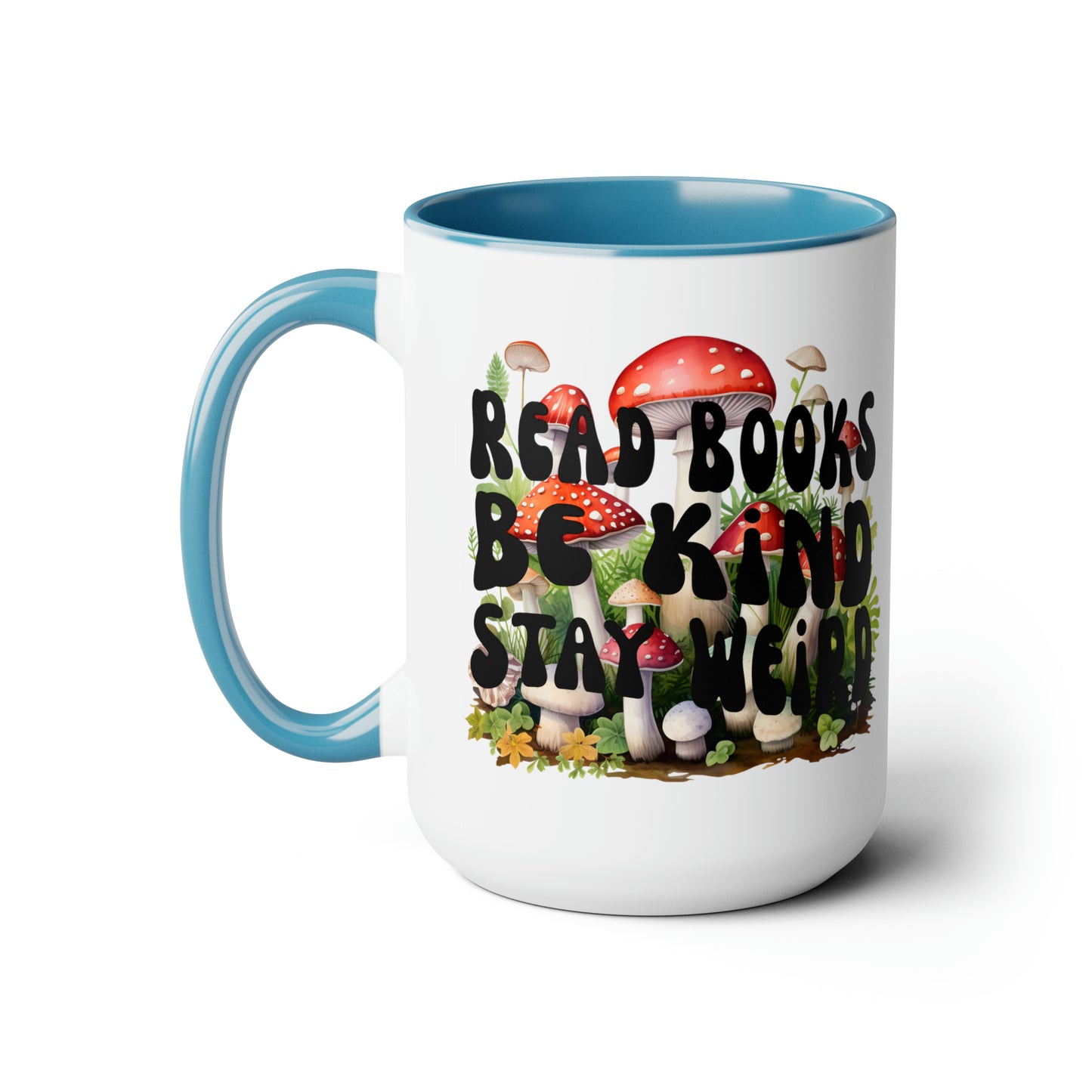 Read Books Be Kind Stay Weird Mushroom Two-Tone Coffee Mugs, 15oz