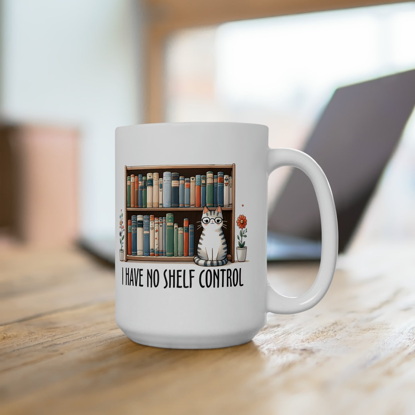 I Have No Shelf Control Cat Ceramic Mug 15oz