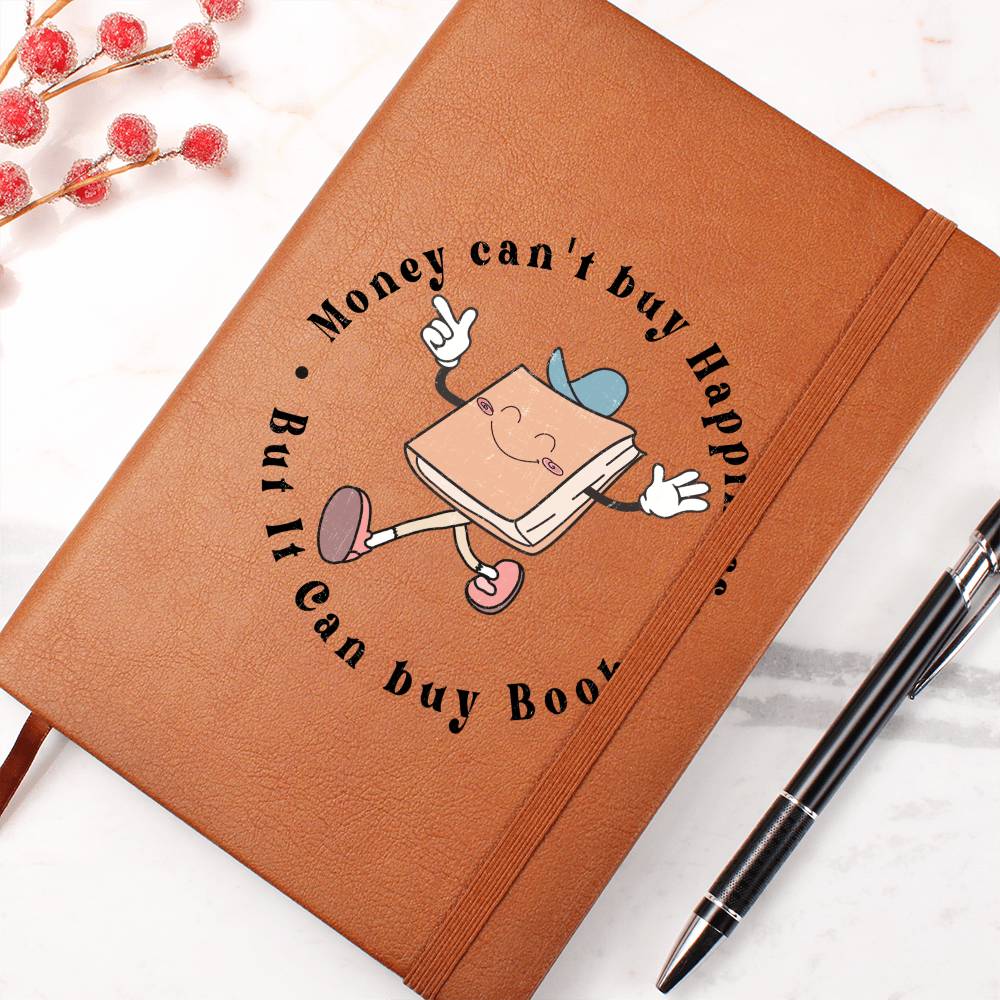 Money Can't Bu yHappiness But It Can Buy Books Vegan Leather Journal