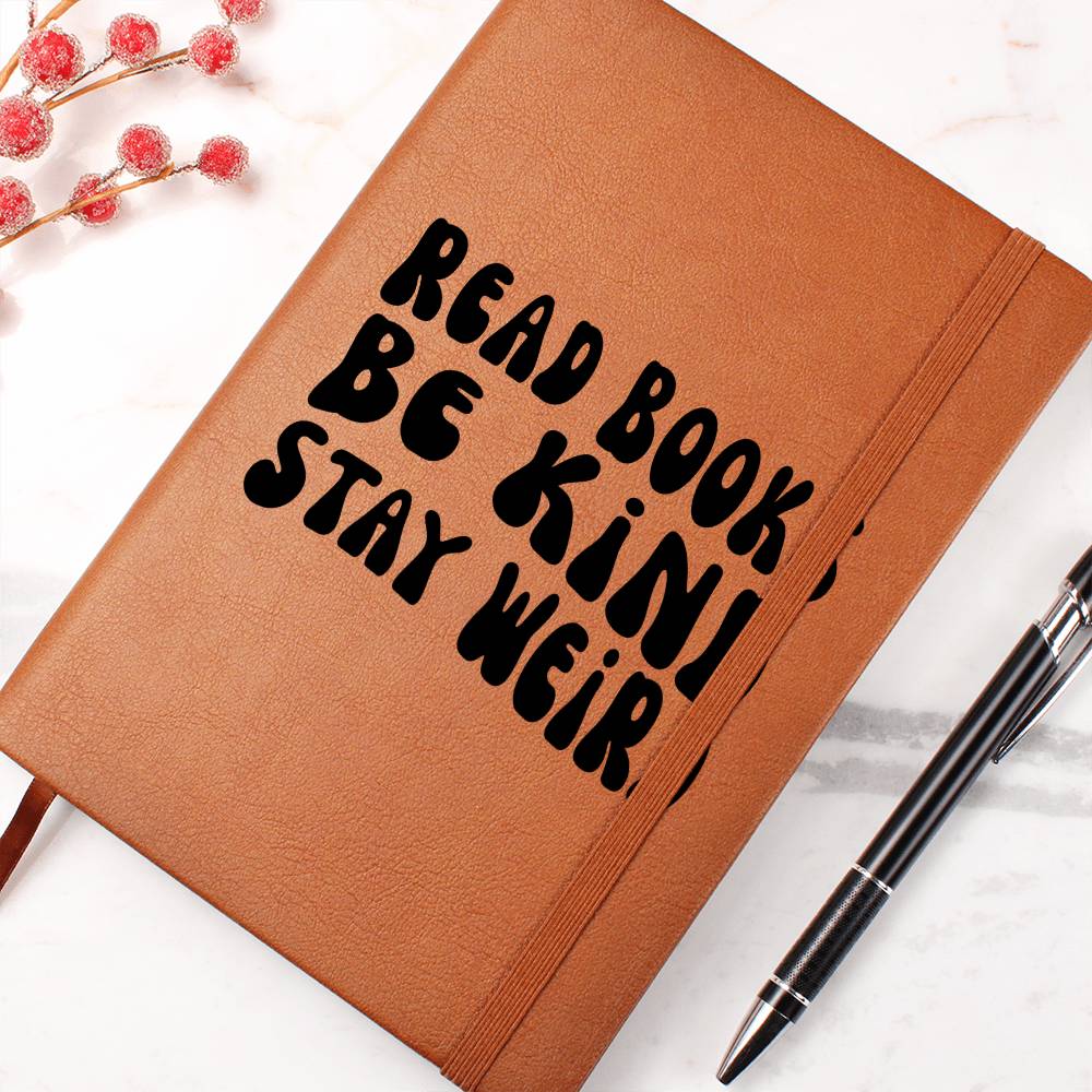 Read Books Be Kind Stay Weird Vegan Leather Journal