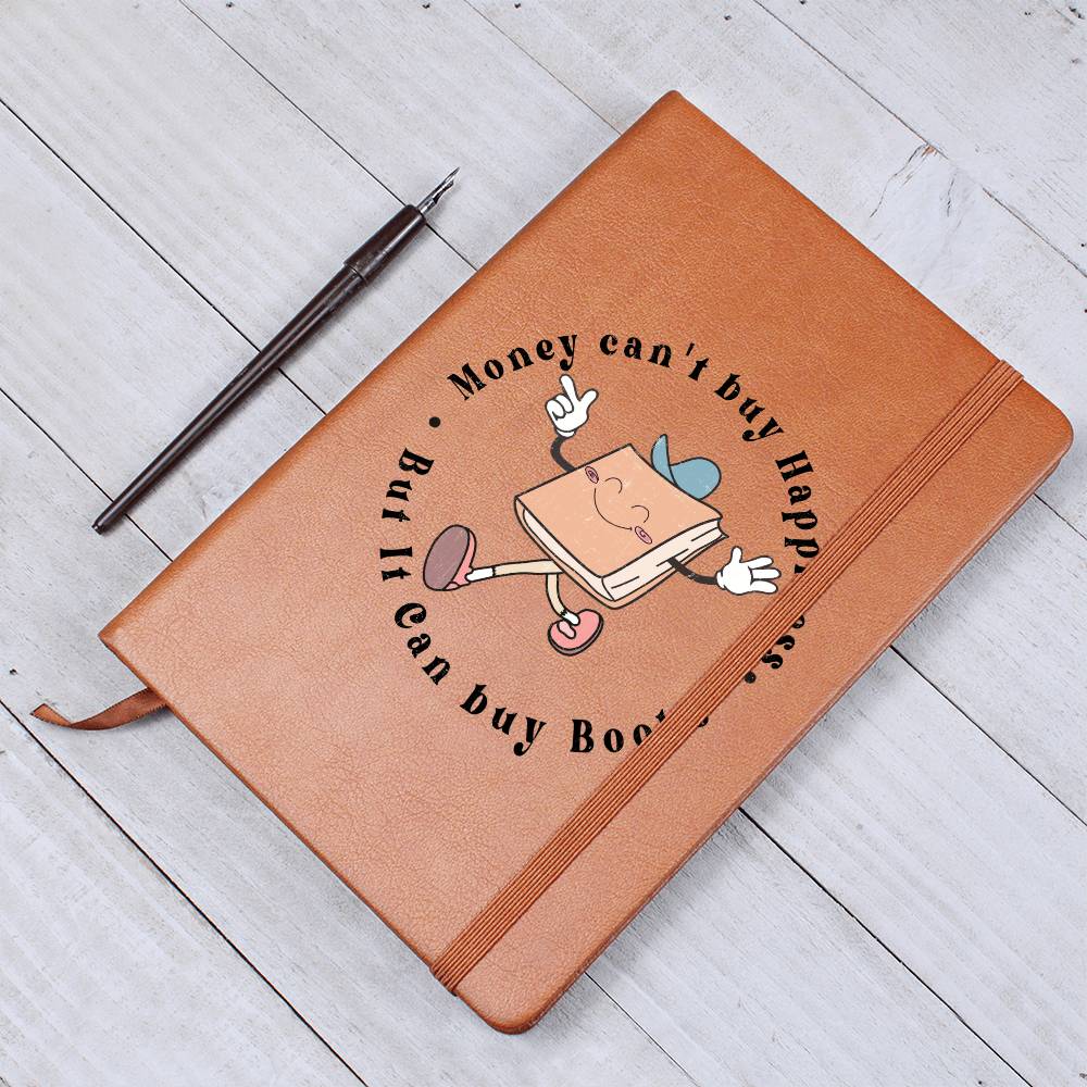 Money Can't Bu yHappiness But It Can Buy Books Vegan Leather Journal