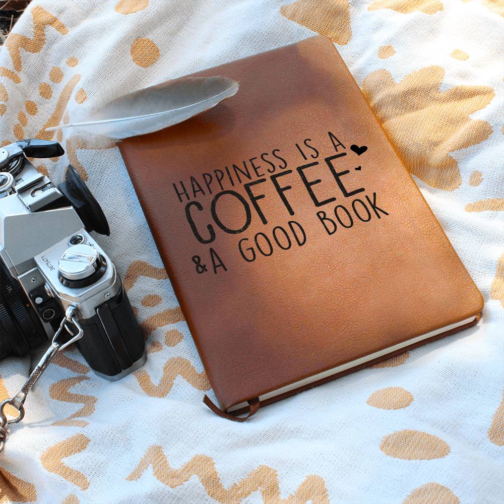 Happiness is  A Coffee & A Good Book Leather Journal